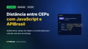 Como calcular a distância entre CEPs com JavaScript e a APIBrasil