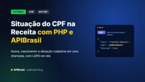 Como consultar a situação do CPF na Receita Federal com PHP e a APIBrasil