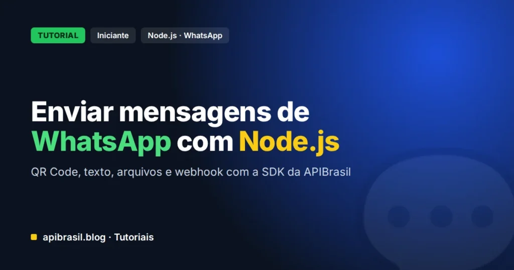 Como enviar mensagens de WhatsApp com Node.js usando a APIBrasil